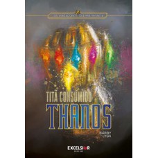 Os Vingadores: Guerra Infinita: Thanos - Titã Consumido