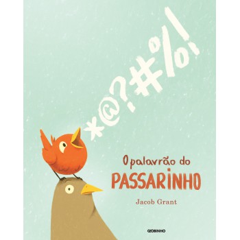 O palavrão do passarinho