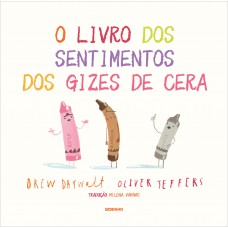 O Livro Dos Sentimentos Dos Gizes De Cera