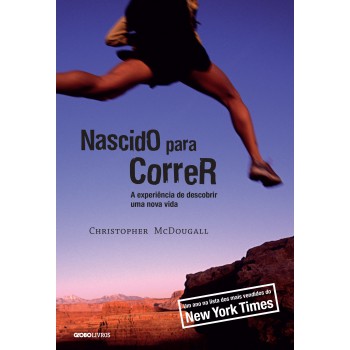 Nascido Para Correr - 2ª Edição: A Experiência De Descobrir Uma Nova Vida