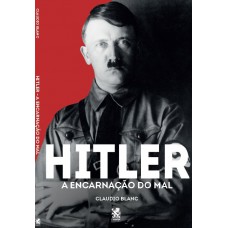 Hitler: A Encarnação Do Mal