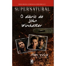 Supernatural: O Diário De John Winchester