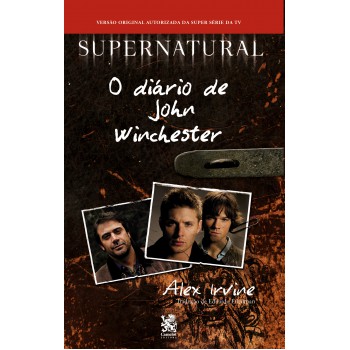 Supernatural: O Diário De John Winchester