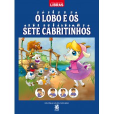 Contos Clássicos Em Libras: O Lobo E Os Sete Cabritinhos