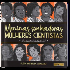 Meninas Sonhadoras, Mulheres Cientistas: Sustentabilidade Ii