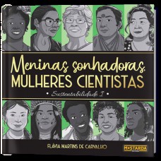 Meninas Sonhadoras, Mulheres Cientistas: Sustentabilidade I