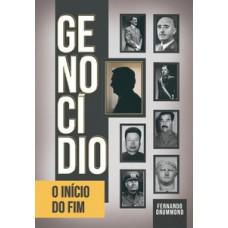 Genocídio: O Início Do Fim