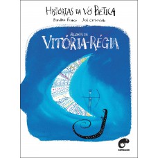 Hist-rias Da V- Betica: A Lenda Da Vit-ria-régia