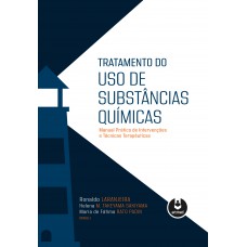 Tratamento Do Uso De Substâncias Químicas: Manual Prático De Intervenções E Técnicas Terapêuticas