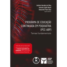 Programa De Educação Continuada Em Psiquiatria (pec-abp): Temas Fundamentais