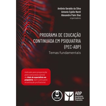 Programa De Educação Continuada Em Psiquiatria (pec-abp): Temas Fundamentais