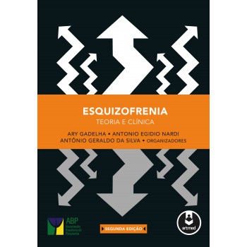 Esquizofrenia: Teoria E Clínica