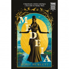 Medeia: Eroz. Poderosa. Eiticeira.