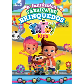 A Fantástica Fábrica De Brinquedos Totoy Kids