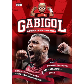 Gabigol: A Força De Um Guerreiro Ediouro Livros