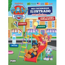 Meu Primeiro Dicionário De Adesivos: Dia A Dia/ Patrulha Canina