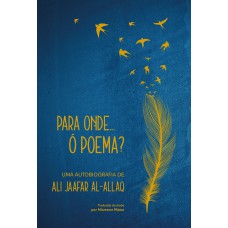 Para Onde... ó Poema?