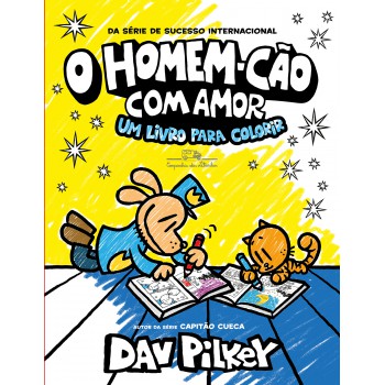 O Homem-cão Com Amor: Um Livro Para Colorir