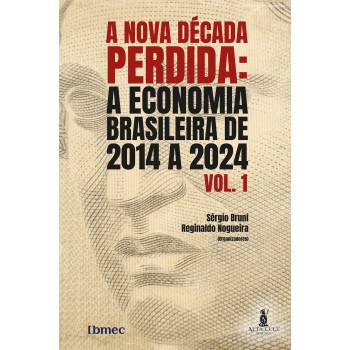 A Nova Década Perdida - Vol. 1