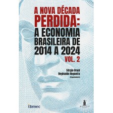 A Nova Década Perdida - Vol. 2