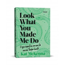 Look What You Made Me Do - O Que é Ser Um Fã Na Era Taylor Swift (verde)