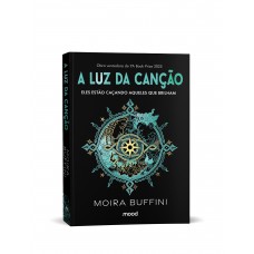 A Luz Da Canção - Trilogia Das Tochas (livro 1)