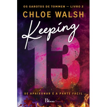 Keeping 13: Se Apaixonar é A Parte Fácil