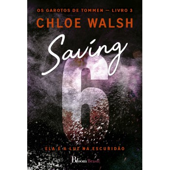 Saving 6: Ela é A Luz Na Escuridão