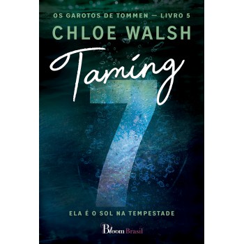 Taming 7: Ela é O Sol Na Tempestade