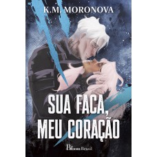 Sua Faca, Meu Coração