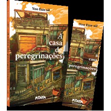 A Casa De Peregrinações - Uma Literatura De Cura Coreana Para Quem Gostou De 