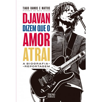 Djavan: Dizem Que O Amor Atrai - A Biografia Reportagem