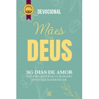 Mães Com Deus - Devocional 365 Dias De Amor E Fé | Edição De Luxo