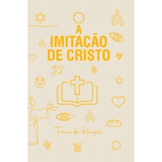A Imitação De Cristo - Tomás De Kempis | Edição De Luxo | Fé E Vida Espiritual