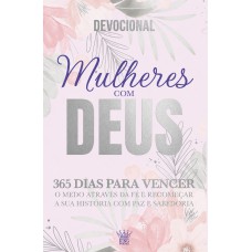 Mulheres Com Deus - 365 Dias De Fé - Devocional - Volume 2