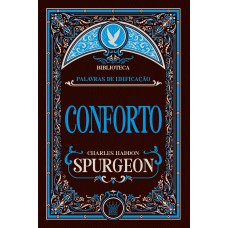 Conforto - Charles Spurgeon | Consolo, Fé E Esperança Em Deus