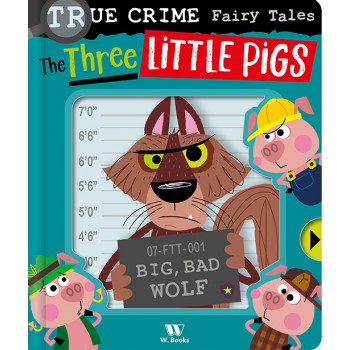 True Crime Airy Tales: Three Little Pigs