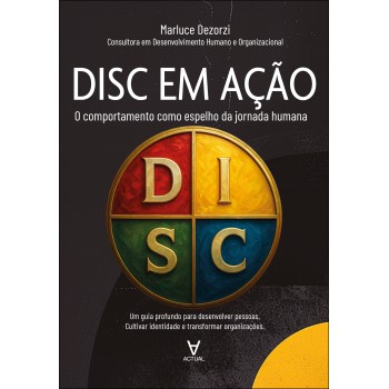 Disc Em Ação: O Comportamento Como Espelho Da Jornada Humana