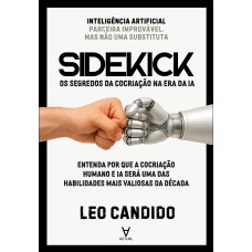Sidekick: Os Segredos Da Cocriação Na Era Da Ia