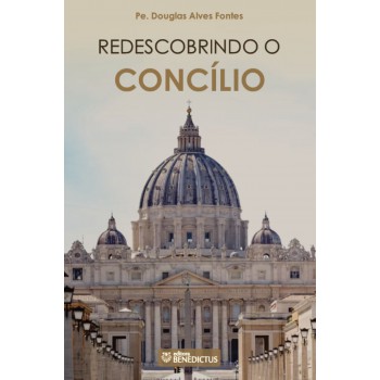 Redescobrindo O Concílio