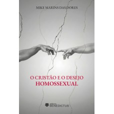 O Cristão E O Desejo Homossexual