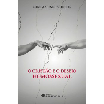 O Cristão E O Desejo Homossexual