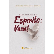 Para Triunfo Do Espírito: Vem!