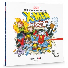 Os Abulosos X-men: Dias De Um Uturo Divertido
