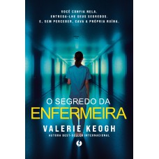 O Segredo Da Enermeira: Best-seller Internacional!
