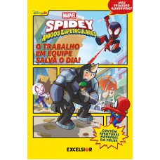 Spidey E Seus Amigos Espetaculares - O Trabalho Em Equipe Salva O Dia!