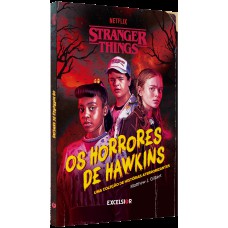 Stranger Things: Os Horrores De Hawkins