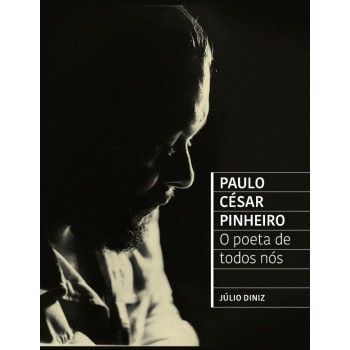 Paulo César Pinheiro - O Poeta De Todos N-s
