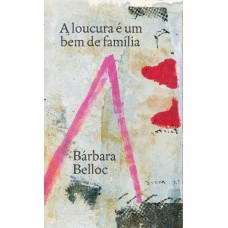 A Loucura é Um Bem De Família