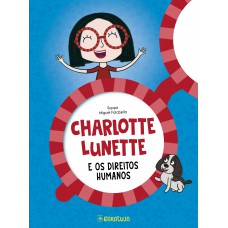 Charlotte Lunette E Os Direitos Humanos Charlotte Lunette E Os Direitos Humanos